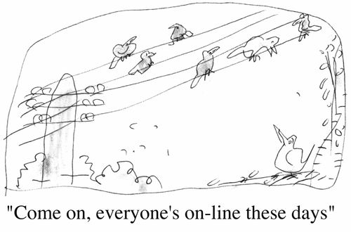 "Come on, everyone's on-line these days"