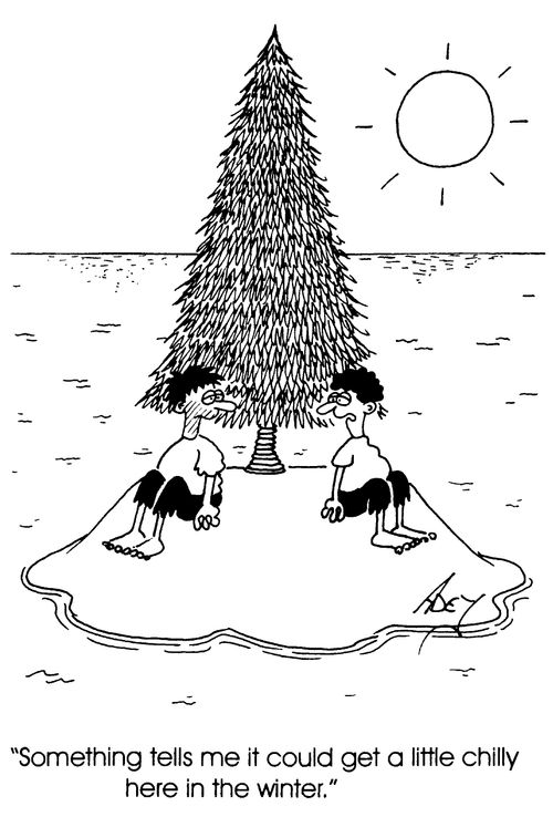 "Something tells me it could get a litle chilly here in the winter"