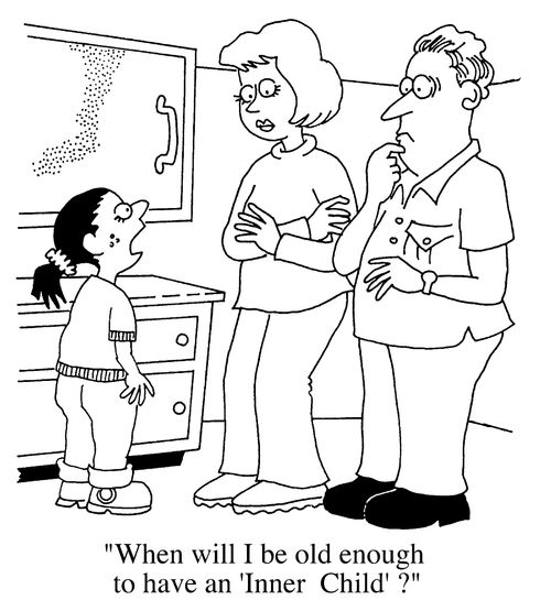 "When will I be old enough to have an inner child?"