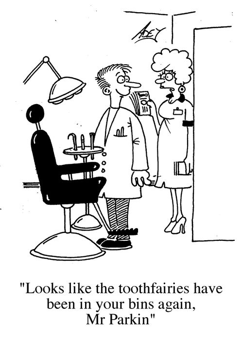 "Looks like the toothfairys have been in your bins again Mr Parkin."