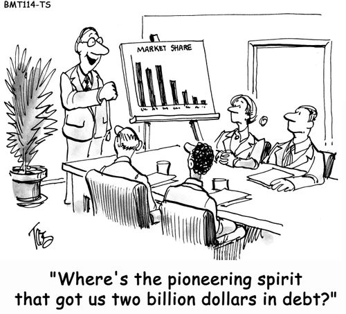 'Where's the pioneer spirit that got us two billion dollars in debt?'