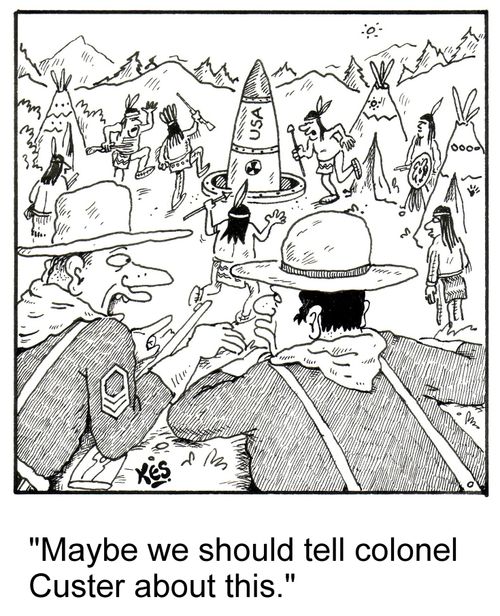 "Maybe we should tell colonel Custer about this."