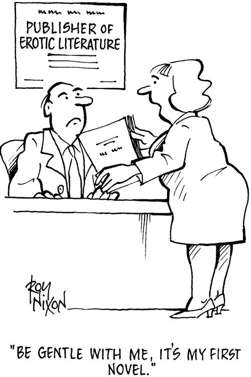 Erotic Literature: 'Be gentle with me, it's my first novel.'