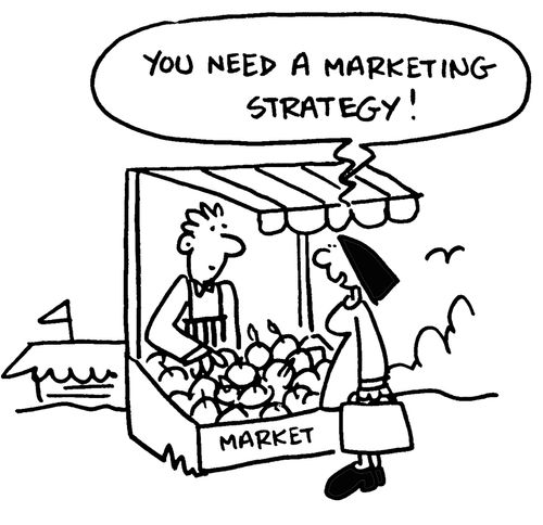'You need a marketing strategy!'