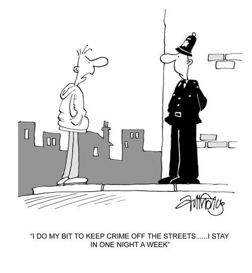 'I do my bit to keep crime off the streets...I stay in one night a week.'