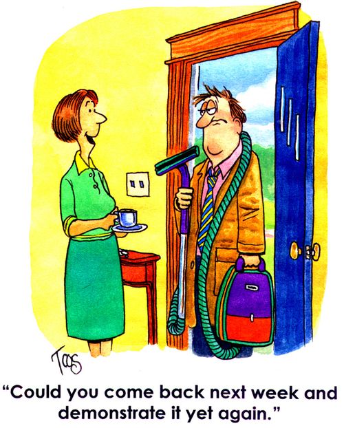 'Could you come back next week and demonstrate it yet again?'