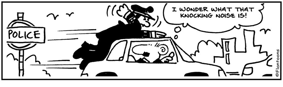 "I was wondering what that knocking noise was."