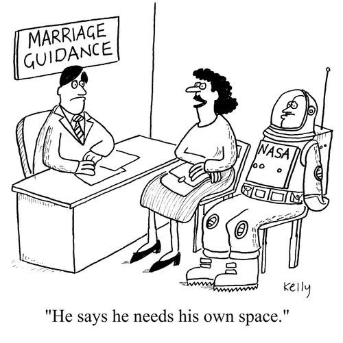 'He says he needs his own space.'