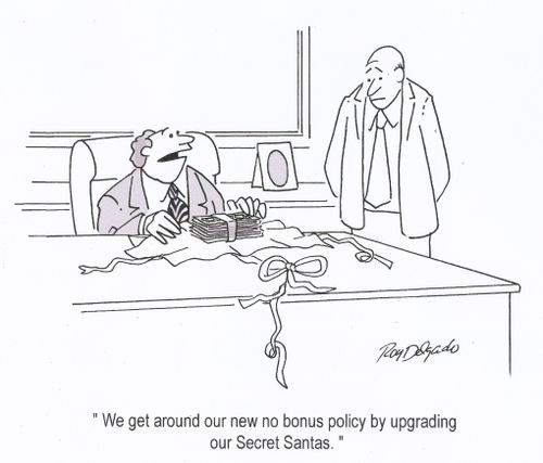 'We get around our new no bonus policy by upgrading our Secret Santas.'