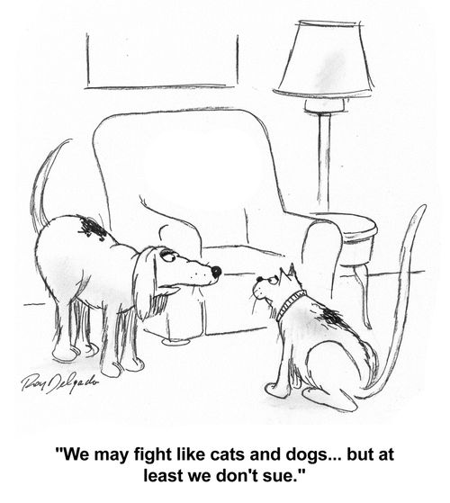 'We may fight like cats and dogs... but at least we don't sue.'