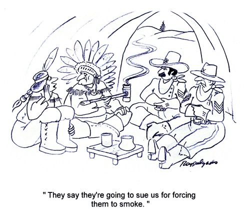 'They say they're going to sue us for forcing them to smoke.'