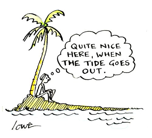 'Quite nice here, when the tide goes out.'