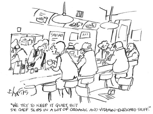 'We try to keep it quiet, but the chef slips in a lot of organic and vitamin-enriched food.'