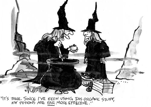 'It's true. Since I've been using this organic stuff, my potions are far more effective.'