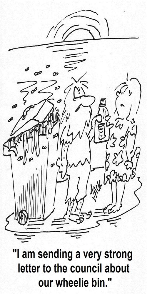 'I am sending a very strong letter to the council about our wheelie bin.'
