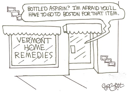 Vermont Home Remedies: 'Bottled aspirin?  I'm afraid you'll have to go to Boston for that item.' 