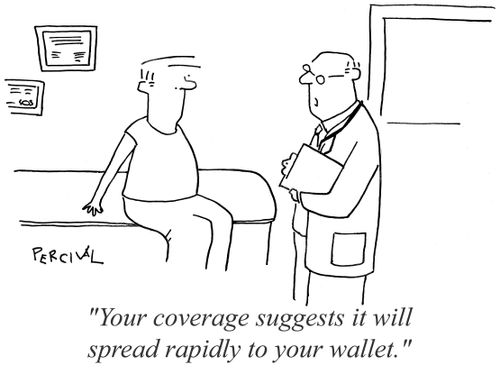 'Your coverages suggest it will spread rapidly to your wallet.'
