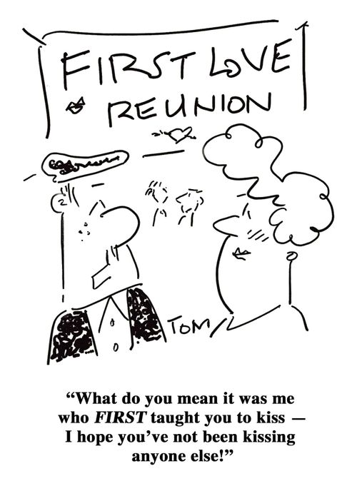 'What do you mean it was me who FIRST taught you to kiss - I hope you've not been kissing anyone else!'