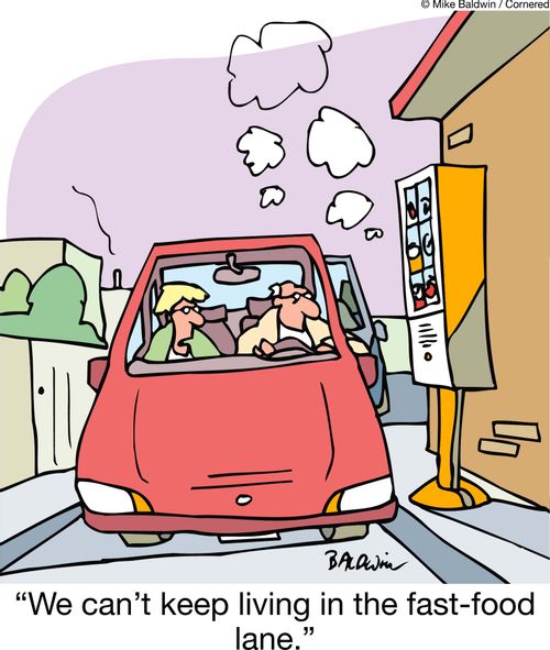 'We can't keep living in the fast-food lane.'