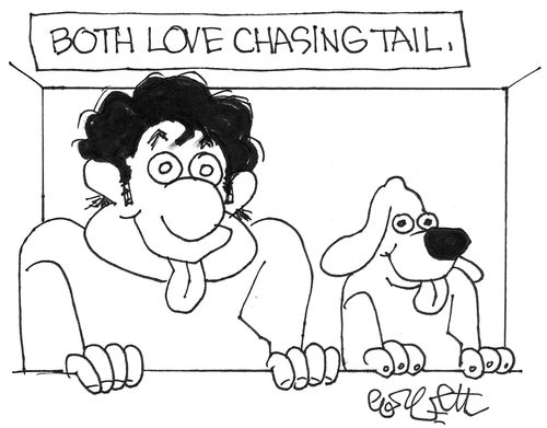 Both love chasing tail.