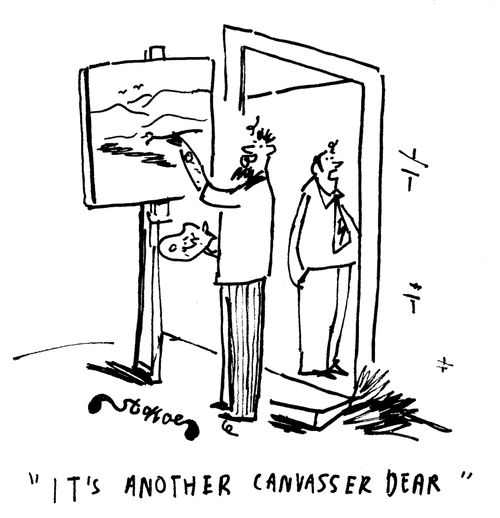 'It's another canvasser dear'