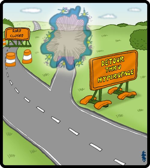 Detour thru hyperspace.