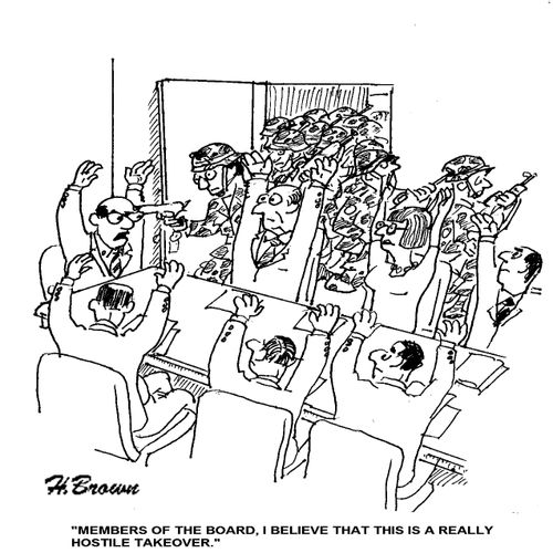 'Members of the board, I believe that this is a really hostile takeover.'