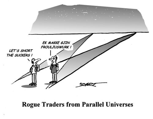 Rogue Traders from Parallel Universes.