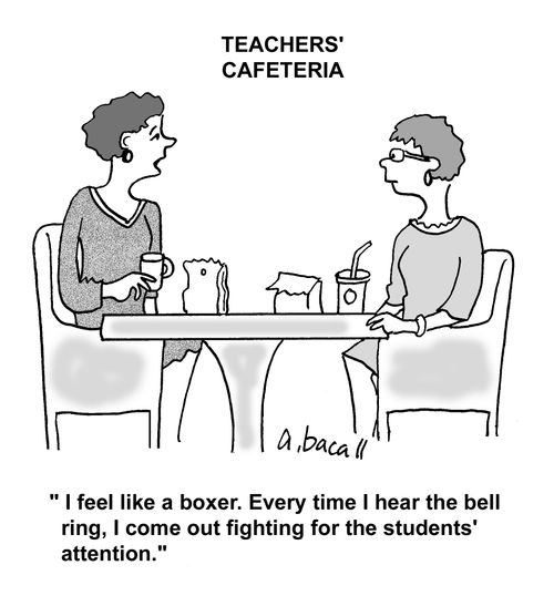 'I feel like a boxer. Every time I hear the bell ring, I come out fighting for the students' attention.'