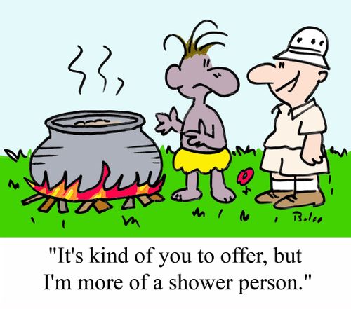 'It's kind of you to offer, but I'm more of a shower person.'