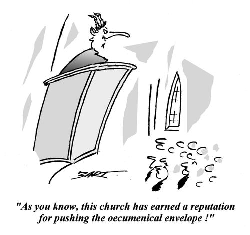 'As you know, this church has earned a reputation for pushing the oecumenical envelope!'