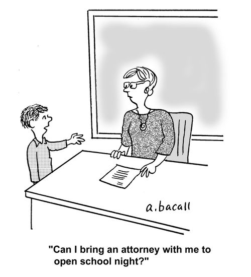 'Can I bring an attorney with me to open school night?'