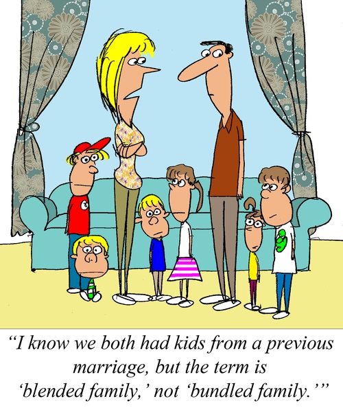 'I know we both have kids from a previous marriage, but the term is 'blended famil', not 'bundled family.''