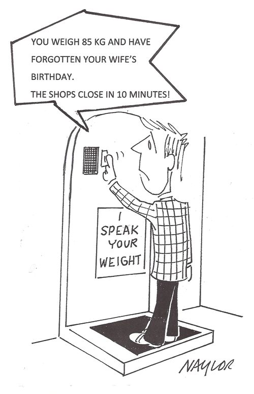 'You weight 85 kg and have forgotten your wife's birthday. The shops close in ten minutes.'
