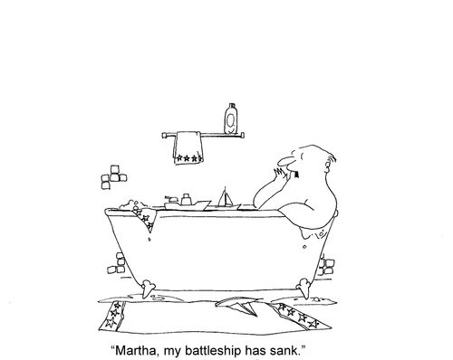 'Martha, my battleship sank.'