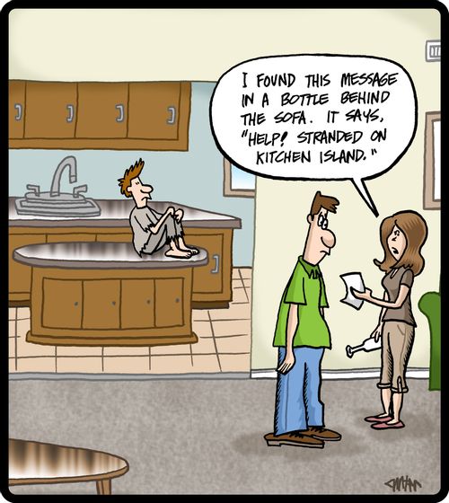 'I found this message in a bottle behind the sofa. It says, 'Help! Stranded on kitchen island.''
