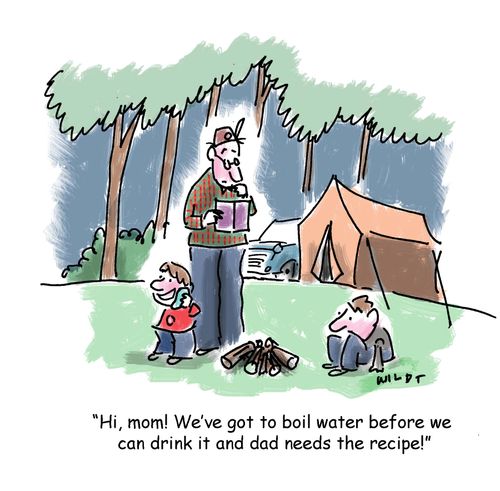 'Hi, mom! We've got to boil water before we can drink it and dad needs the recipe!'