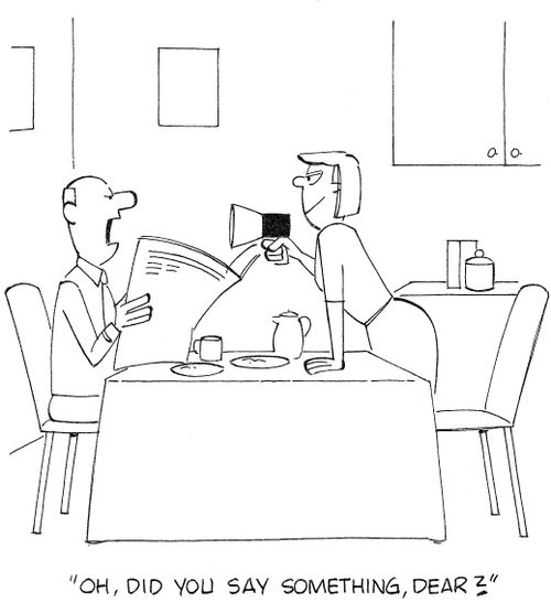 'Oh, did you say something, dear?'