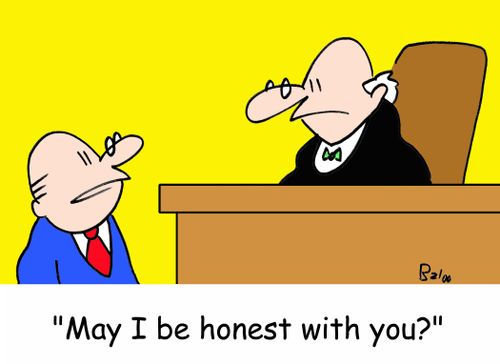 'May I be honest with you?'