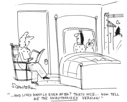 And lived happily ever after? That's nice...now tell me the unauthorised version!