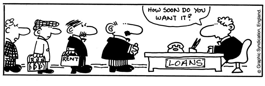 Long queue of debtors - 'How soon do you need the loan?'