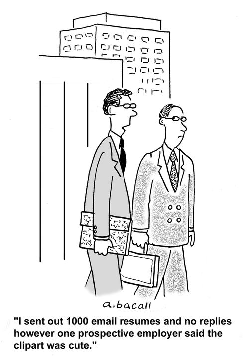 'I sent 1000 email resumes and no replies however one prospective employer said the clipart was cute.'