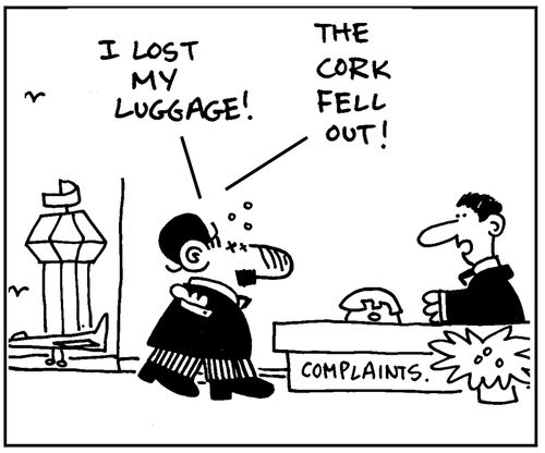 'I lost my luggage. The cork fell out.'