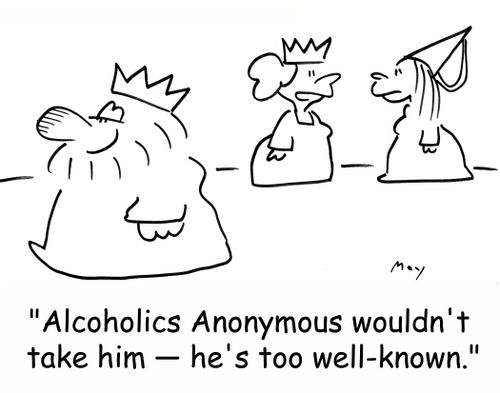 'Alcoholics Anonymous wouldn't take him -- he's too well-known.'