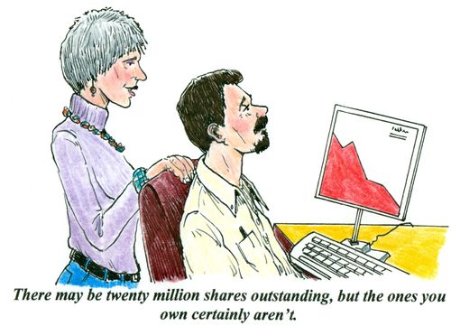 'There may be twenty million shares outstanding, but the ones you own certainly aren't.'