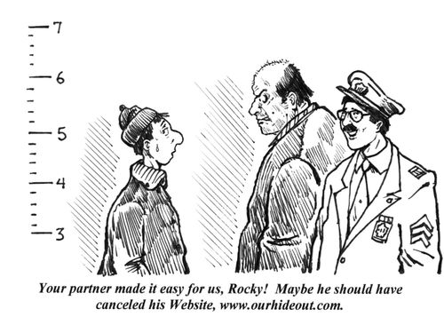 'Your partner made it easy for us, Rock! Maybe he should have canceled his Website, www.ourhideout.com.'