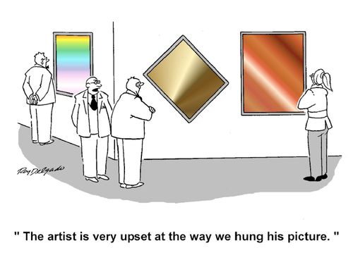 'The artist is very upset at the way we hung his picture.'