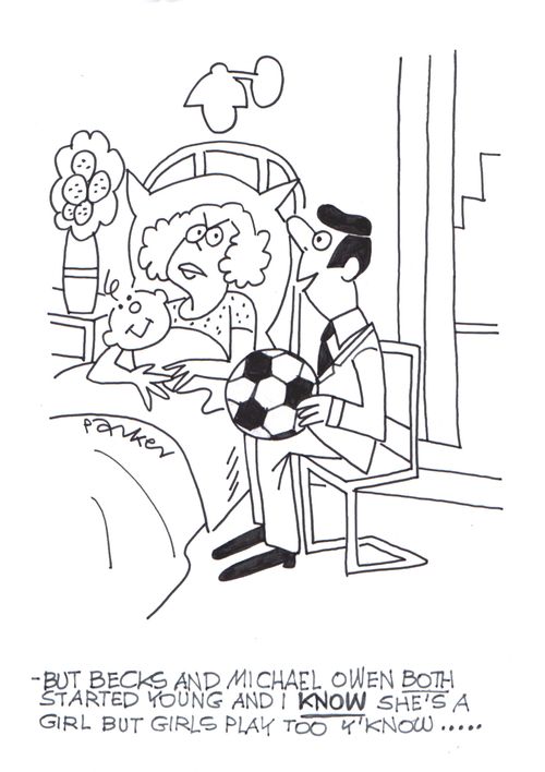 '-but Becks and Michael Owen BOTH started youg and I KNOW she's a girl but girls play too,y'know...
