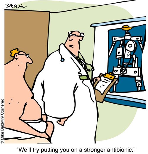 "We'll try putting you on a stronger antibionic"