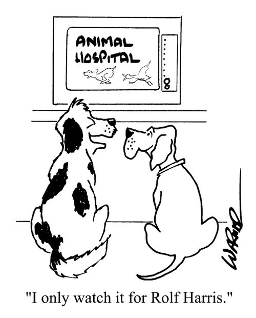 Animal Hospital - "I only watch it for Rolf Harris."